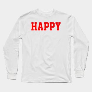 happy Long Sleeve T-Shirt